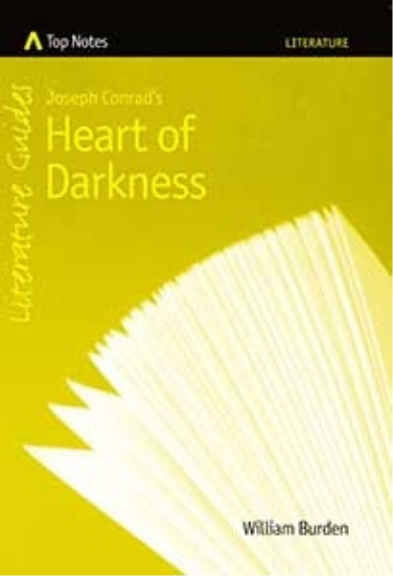 TOP NOTES: LITERATURE GUIDES: HEART OF DARKNESS