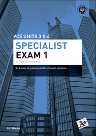 A+ PRACTICE EXAM SPECIALIST MATHS VCE UNITS 3&4 EXAM 1 (2E)