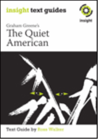 INSIGHT TEXT GUIDE: THE QUIET AMERICAN