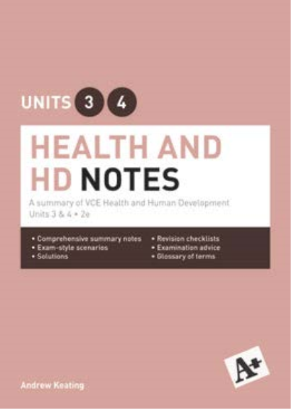 A+ HEALTH AND HUMAN DEVELOPMENT NOTES VCE UNITS 3&4 (2E)