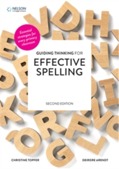 GUIDING THINKING FOR EFFECTIVE SPELLING 2E