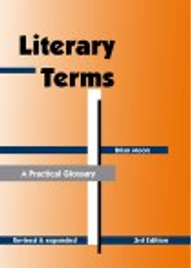LITERARY TERMS: A PRACTICAL GLOSSARY 3E