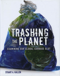 TRASHING THE PLANET