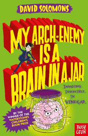 MY ARCH ENEMY IS A BRAIN IN A JAR