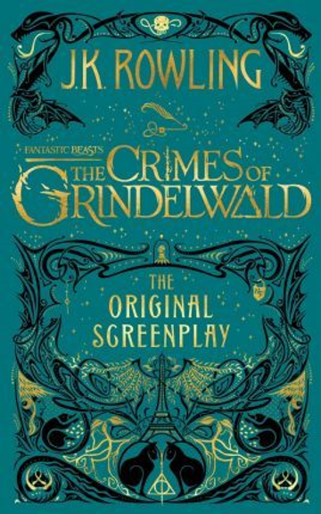 FANTASTIC BEASTS: THE CRIMES OF GRINDELWALD THE ORIGINAL SCREENPLAY