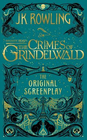 FANTASTIC BEASTS: THE CRIMES OF GRINDELWALD THE ORIGINAL SCREENPLAY