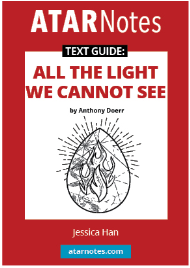 ATAR NOTES TEXT GUIDE: ALL THE LIGHT WE CANNOT SEE BY ANTHONY DOERR