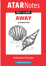 ATAR NOTES TEXT GUIDE: AWAY BY MICHAEL GOW