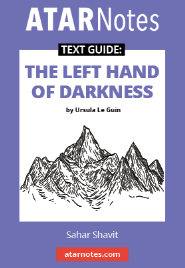 ATAR NOTES TEXT GUIDE: THE LEFT HAND OF DARKNESS BY URSULA LE GUIN