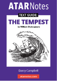 ATAR NOTES TEXT GUIDE: THE TEMPEST BY WILLIAM SHAKESPEARE