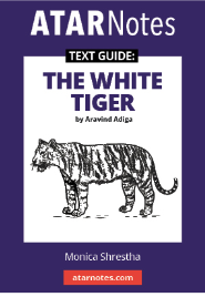 ATAR NOTES TEXT GUIDE: THE WHITE TIGER BY ARAVIND ADIGA