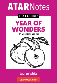 ATAR NOTES TEXT GUIDE: YEAR OF WONDERS BY GERALDINE BROOKS