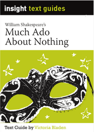 INSIGHT TEXT GUIDE: MUCH ADO ABOUT NOTHING + EBOOK BUNDLE