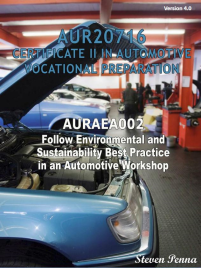 CERT II IN AUTOMOTIVE VOCATIONAL PREPARATION: FOLLOW ENVIRONMENTAL & SUSTAINABILITY BEST PRACTICE IN AUTO WORKSHOP EBOOK (Restrictions apply to eBook, read product description) (eBook only)