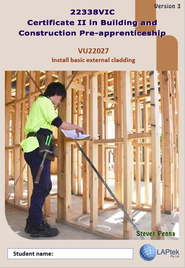 CERT II IN BUILDING & CONSTRUCTION PRE-APP: INSTALL BASIC EXTERNAL CLADDING