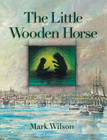 THE LITTLE WOODEN HORSE (HARDBACK)