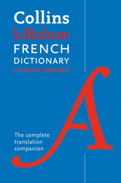 COLLINS ROBERT FRENCH DICTIONARY CONCISE EDITION 240,000 TRANSLATIONS 10E