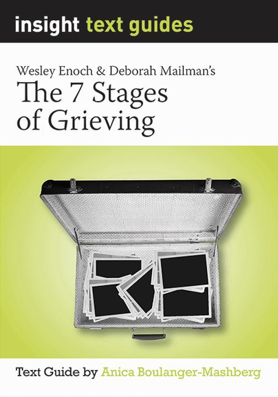 INSIGHT TEXT GUIDE: THE 7 STAGES OF GRIEVING
