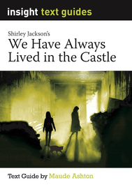INSIGHT TEXT GUIDE: WE HAVE ALWAYS LIVED IN THE CASTLE PRINT + EBOOK BUNDLE