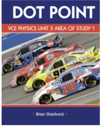DOTPOINT VCE PHYSICS UNIT 3 AREA STUDY 1 HOW DO PHYSICIST EXPLAIN MOTION IN TWO DIMENSIONS?  STUDENT BOOK