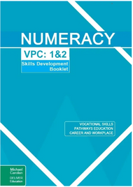 NUMERACY VICTORIAN PATHWAYS CERTIFICATE UNITS 1&2: SKILLS DEVELOPMENT BOOKLET