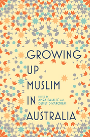 GROWING UP MUSLIM IN AUSTRALIA: COMING OF AGE