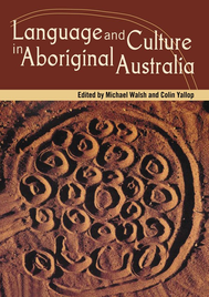 LANGUAGE AND CULTURE IN ABORIGINAL AUSTRALIA