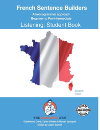 FRENCH SENTENCE BUILDERS: BEGINNER TO PRE-INTERMEDIATE LISTENING: STUDENT BOOK