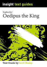 INSIGHT TEXT GUIDE: OEDIPUS THE KING