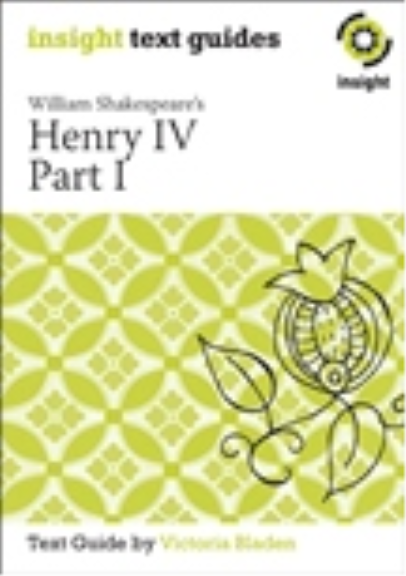 INSIGHT TEXT GUIDE: HENRY IV PART 1