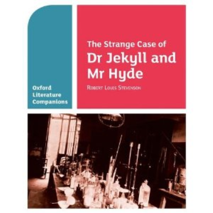 THE STRANGE CASE OF DR JEKYLL AND MR HYDE: OXFORD LITERATURE COMPANIONS