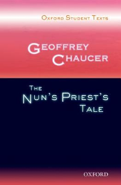 THE NUN'S PRIEST'S TALE: OXFORD STUDENT TEXTS