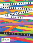 TEACHING ENGLISH LANGUAGE LEARNERS IN MAINSTREAM CLASSES
