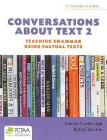 CONVERSATIONS ABOUT TEXT 2: TEACHING GRAMMAR USING FACTUAL TEXTS