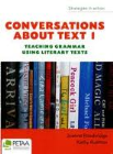 CONVERSATIONS ABOUT TEXT 1: TEACHING GRAMMAR USING LITERARY TEXTS