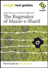 INSIGHT TEXT GUIDE: THE RUGMAKER OF MAZAR-E-SHARIF