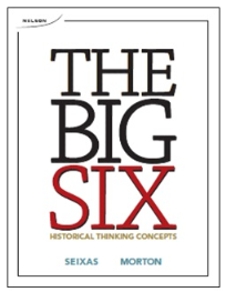 THE BIG SIX HISTORICAL THINKING CONCEPTS