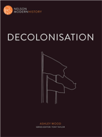 DECOLONISATION: NELSON MODERN HISTORY