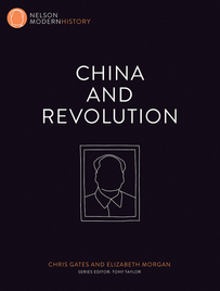 CHINA AND REVOLUTION: NELSON MODERN HISTORY