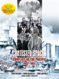 CONTESTED SPACES: CONFLICT IN THE PACIFIC 1937-1951