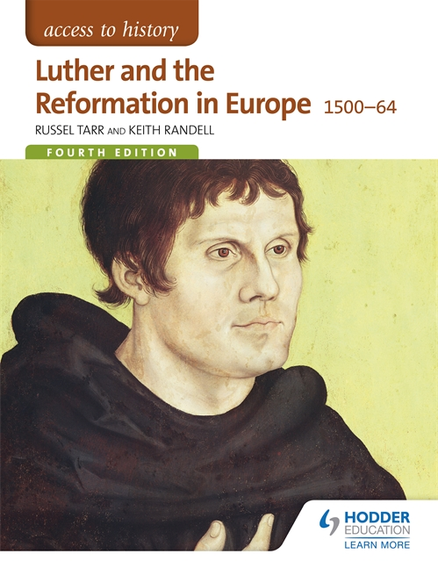 ACCESS TO HISTORY: LUTHER & THE REFORMATION IN EUROPE 1500-1564