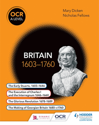 OCR A LEVEL HISTORY: BRITAIN 1603-1760