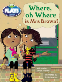 BUG CLUB: WHERE, OH WHERE IS MRS BROWN?