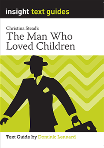 INSIGHT TEXT GUIDE THE MAN WHO LOVED CHILDREN