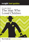 INSIGHT TEXT GUIDE THE MAN WHO LOVED CHILDREN