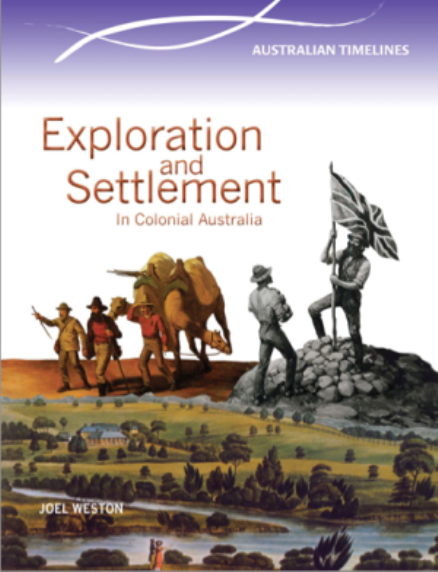 EXPLORATION & SETTLEMENT IN COLONIAL AUSTRALIA