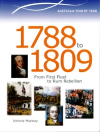 1788 - 1809 FIRST FLEET TO RUM REBELLION
