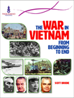 THE WAR IN VIETNAM: BEGINNING TO END