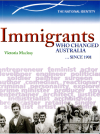 IMMIGRANTS WHO CHANGED AUSTRALIA