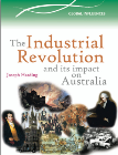 THE INDUSTRIAL REVOLUTION & ITS IMPACT IN AUSTRALIA